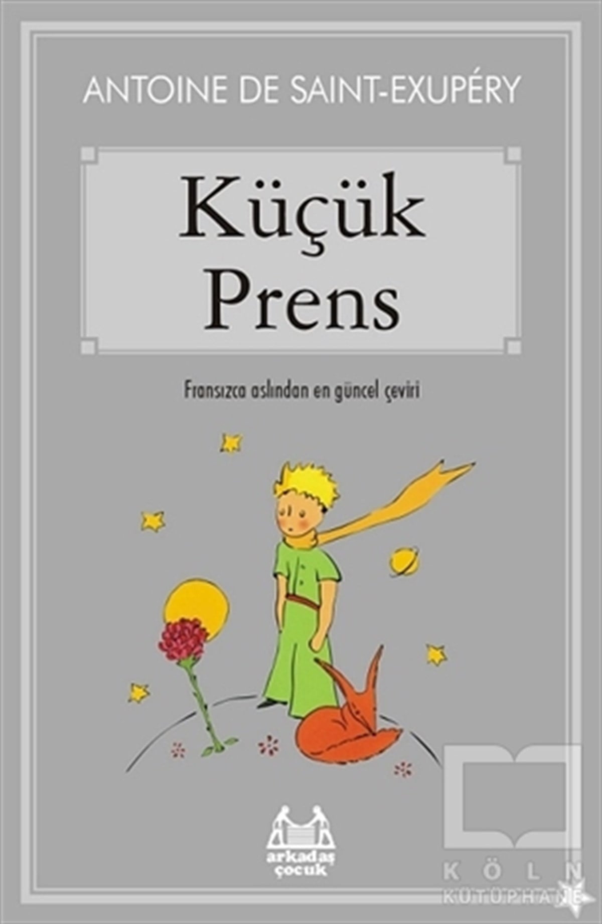 Antoine de Saint-ExuperyHikayelerKüçük Prens