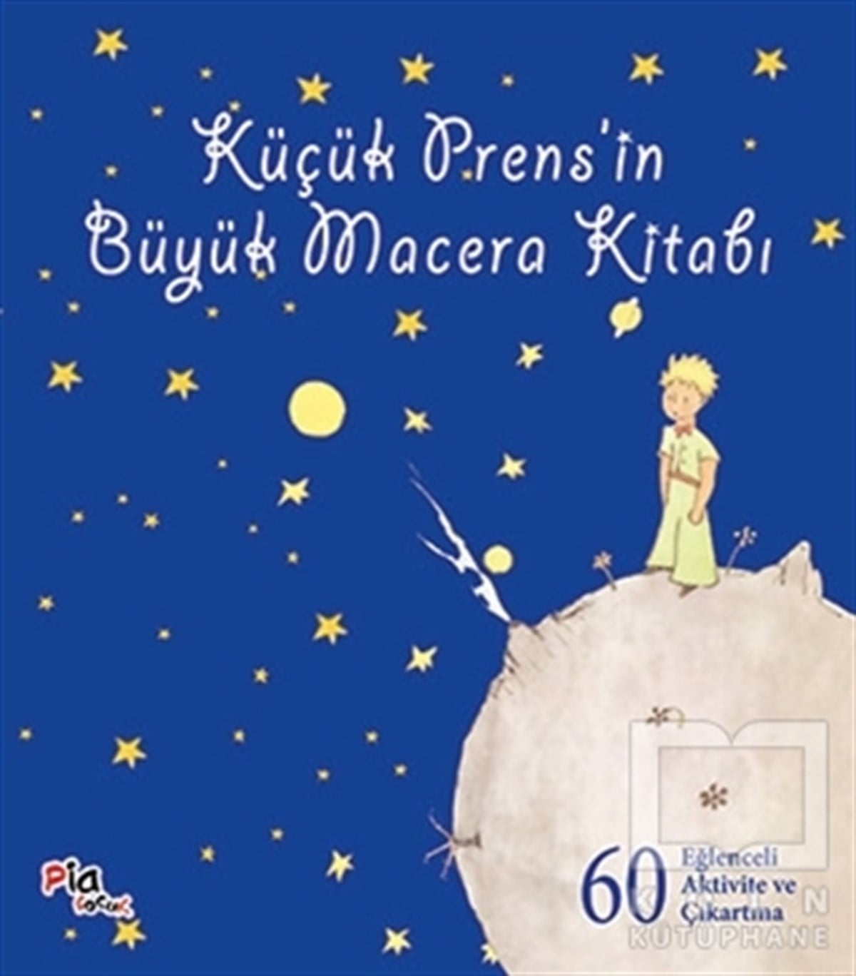 Küçük Prens’in Büyük Macera Kitabı