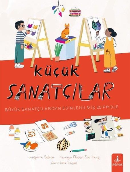 Josephine SeblonÇocuk Hikaye KitaplarıKüçük Sanatçılar - Büyük Mimarlardan Esinlenilmiş 20 Proje