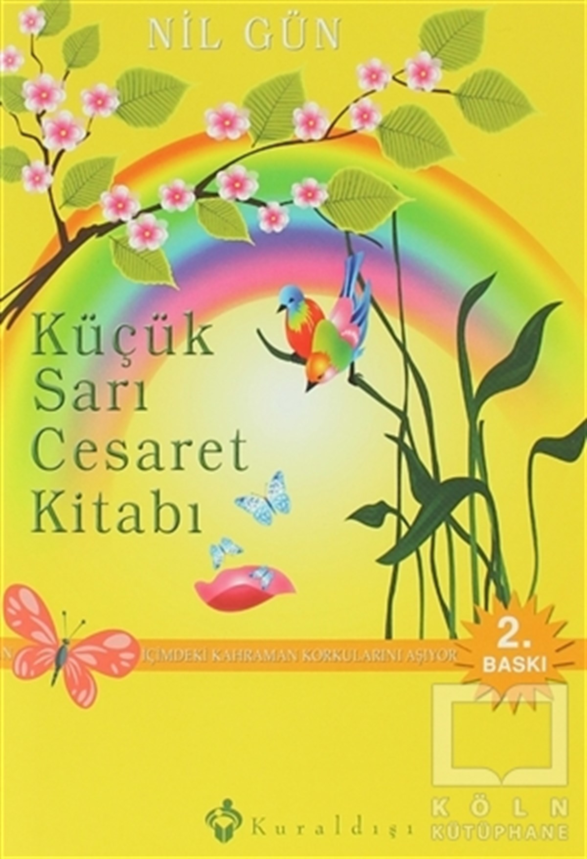 Nil GünKişisel GelişimKüçük Sarı Cesaret Kitabı