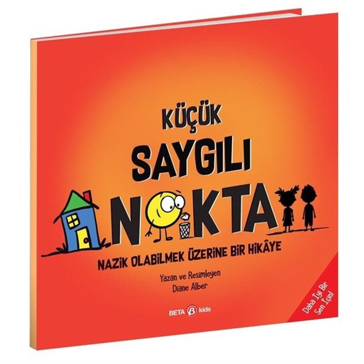 Diane AlberEgitim Etkinlik KitaplariKüçük Saygılı Nokta - Nazik Olabilmek Üzerine Bir Hikaye