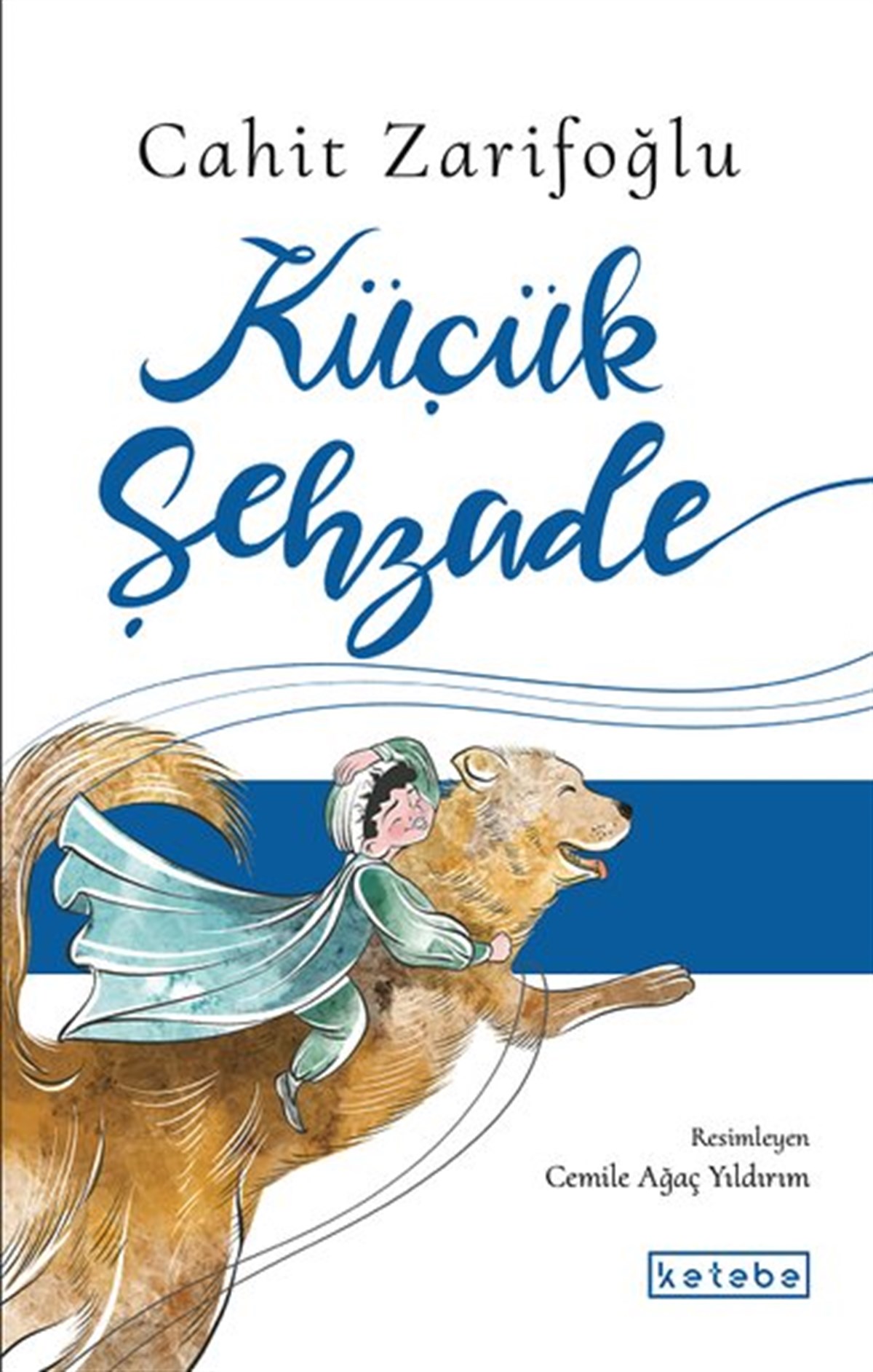 Cahit ZarifoğluÇocuk Gençlik RomanlarıKüçük Şehzade