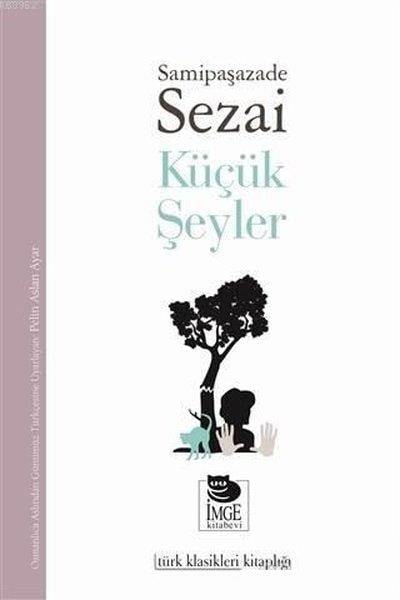 Samipaşazade SezaiTürk KlasikKüçük Şeyler