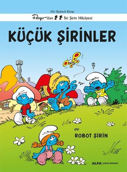 KolektifÇocuk Çizgi RomanlarıKüçük Şirinler ve Robot Şirin - Peyo'dan İki Şirin Hikayesi - On Üçüncü Kitap