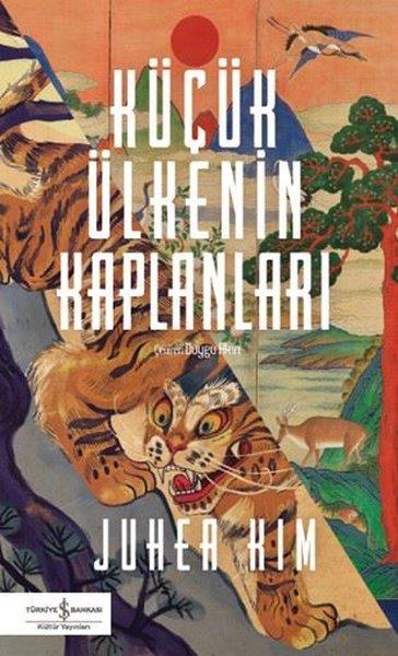Juhea KimDünya RomanKüçük Ülkenin Kaplanları