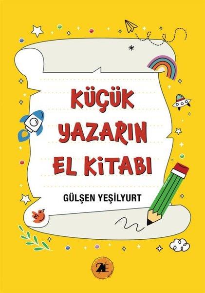 Gülşen YeşilyurtÇocuk Gençlik RomanlarıKüçük Yazarın El Kitabı