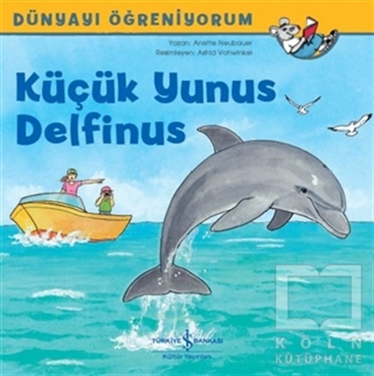 Anette NeubauerOkul Öncesi Resimli KitaplarKüçük Yunus Delfinus