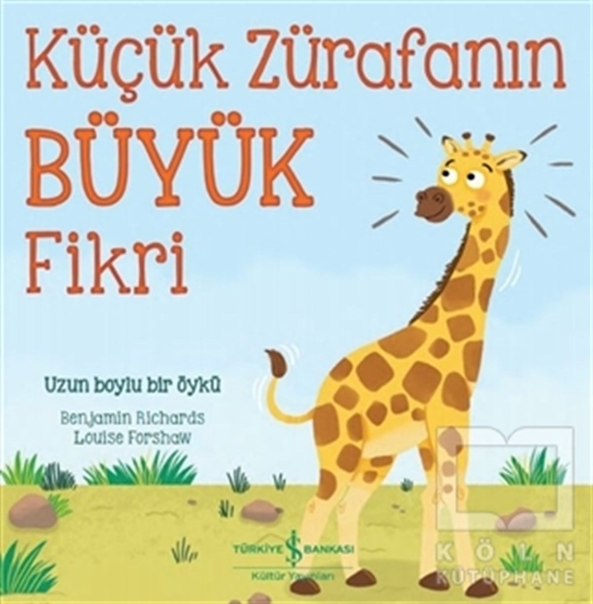 Benjamin RichardsVorschuleKüçük Zürafanın Büyük Fikri