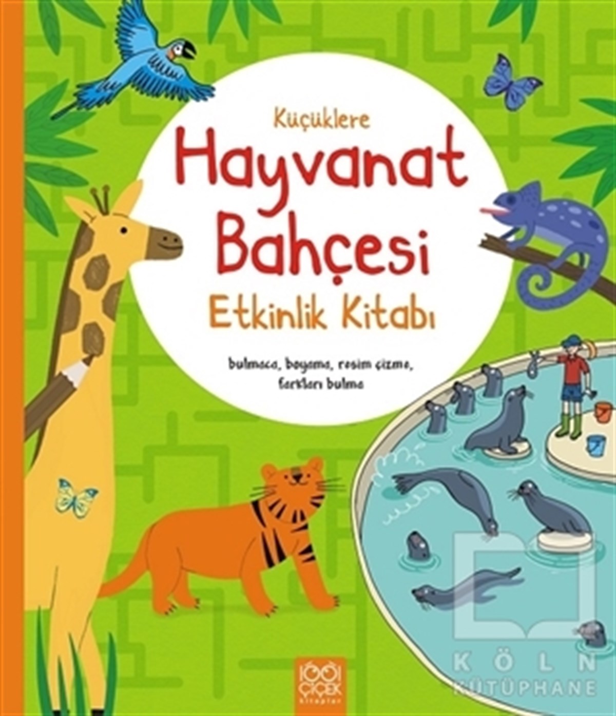 Küçüklere Hayvanat Bahçesi Etkinlik Kitabı
