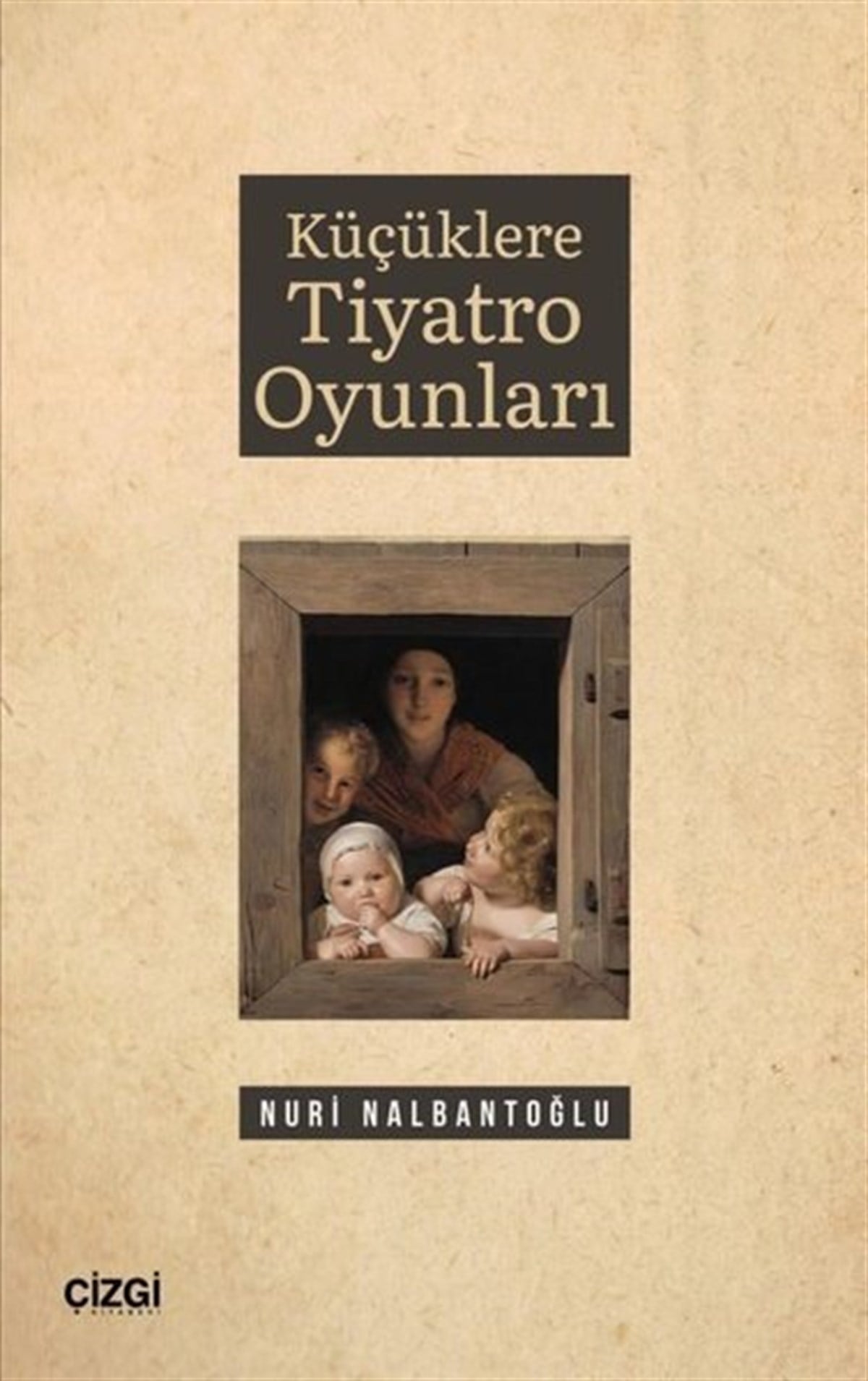 Nuri NalbantoğluEtkinlik KitaplarıKüçüklere Tiyatro Oyunları