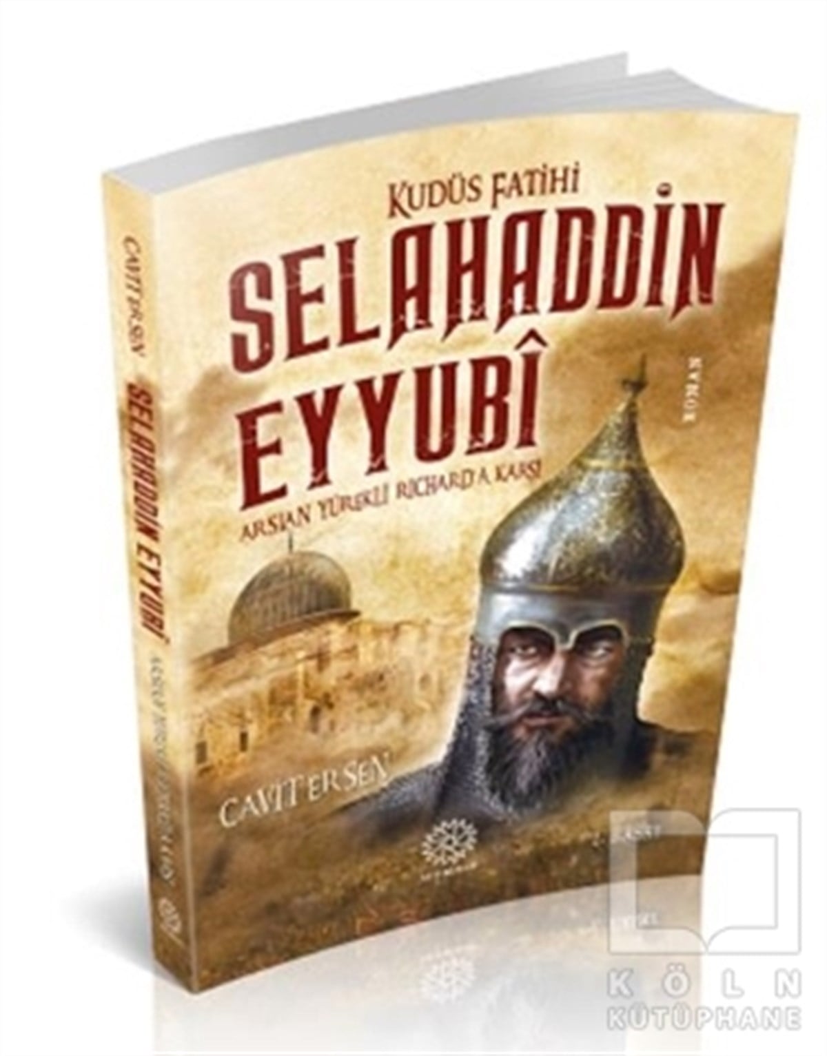 Cavit ErsenTarihsel RomanlarKudüs Fatihi Selahaddin Eyyubi