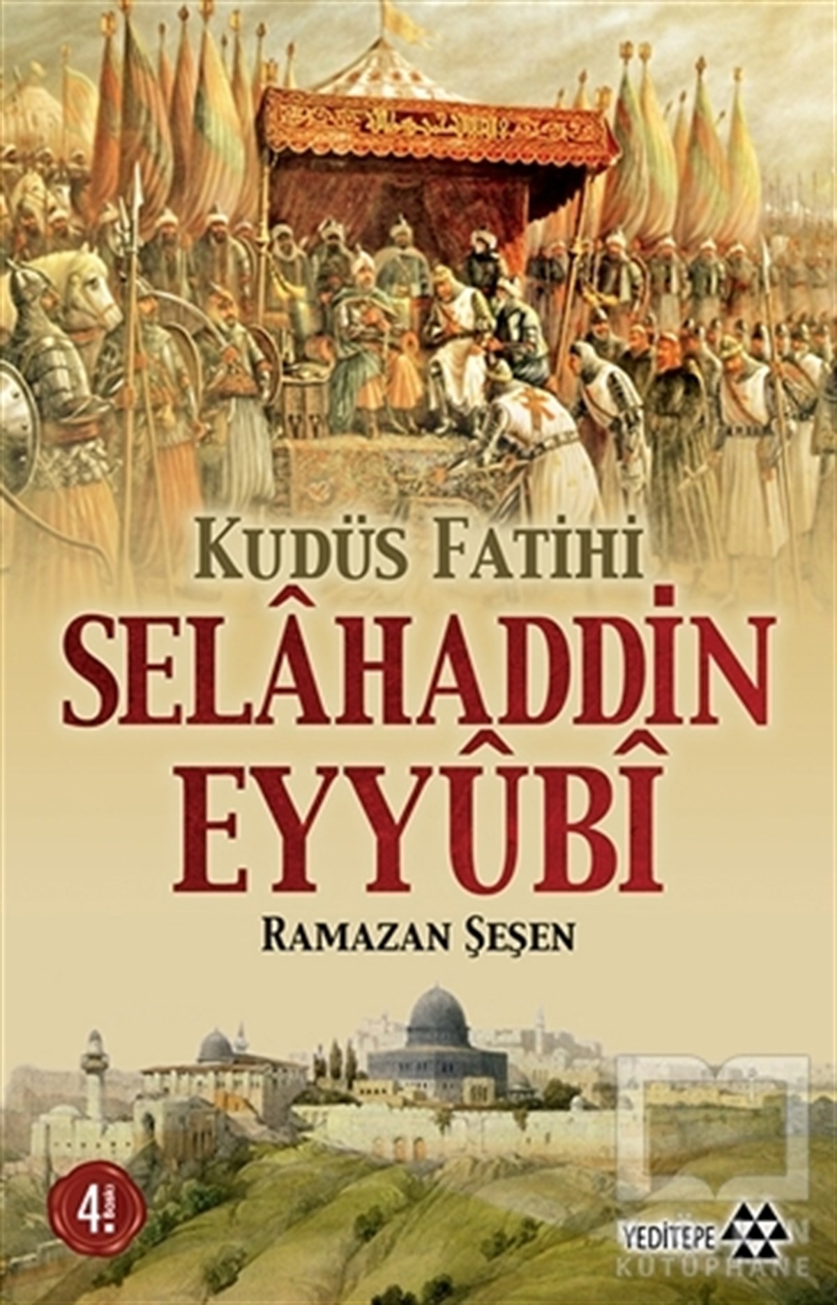 Ramazan ŞeşenMüslümanlıkKudüs Fatihi Selahaddin Eyyübi