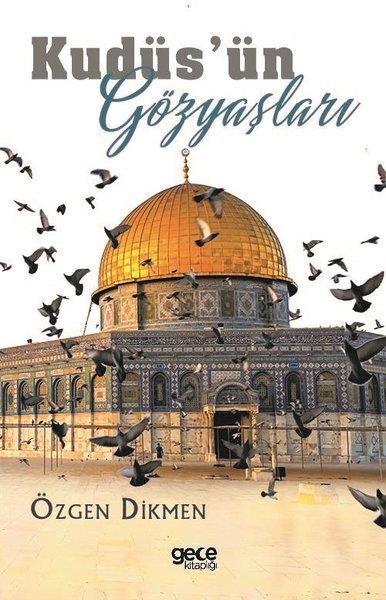Özgen DikmenTürkiye RomanKudüsün Gözyaşları