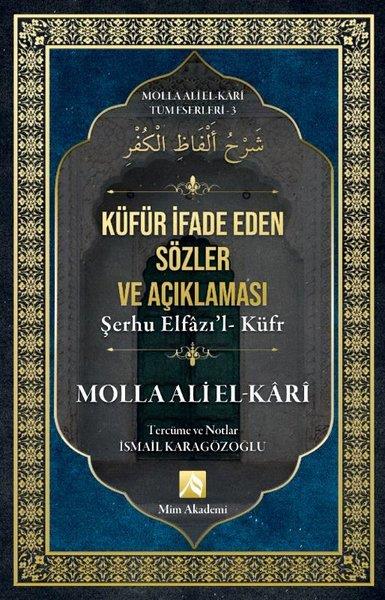 Molla Ali El KariIslamische BücherKüfür İfade Eden Sözler ve Açıklaması - Molla Ali El - Kari Tüm Eserleri 3