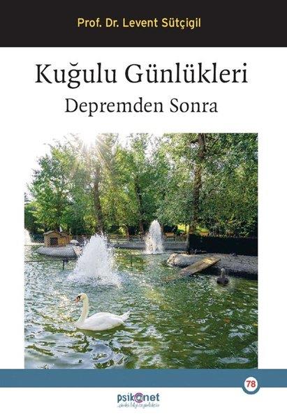 Levent SütçigilPsikoloji KitaplarıKuğulu Günlükleri - Depremden Sonra