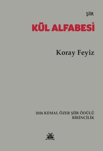 Koray FeyizTürk ŞiiriKül Alfabesi