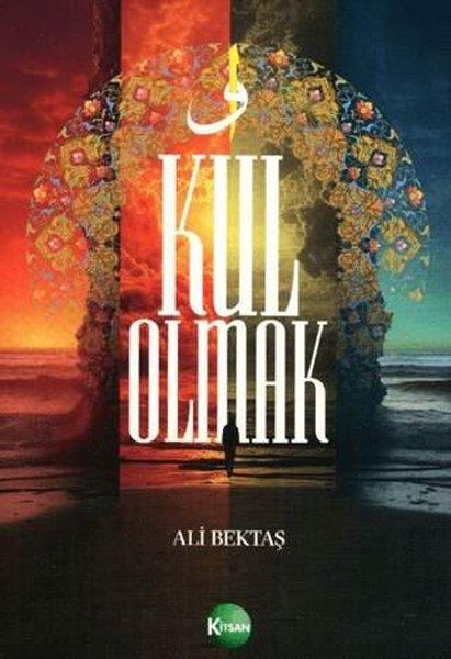 Ali BektaşTasavvuf KitaplarıKul Olmak