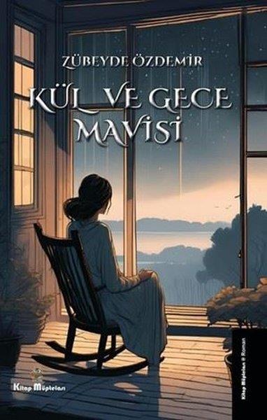 Zübeyde ÖzdemirTürk RomaniKül ve Gece Mavisi