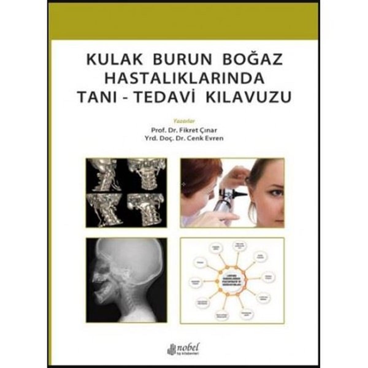 KolektifTıpKulak Burun Boğaz Hastalıklarında Tanı Tedavi Kılavuzu