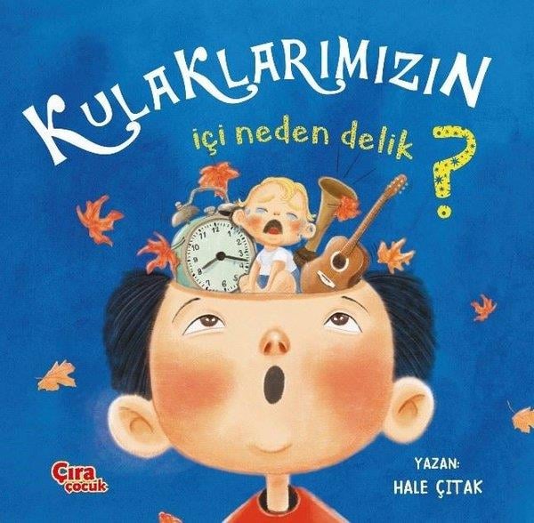 Hale ÇıtakEgitim Etkinlik KitaplariKulaklarımızın İçi Neden Delik?
