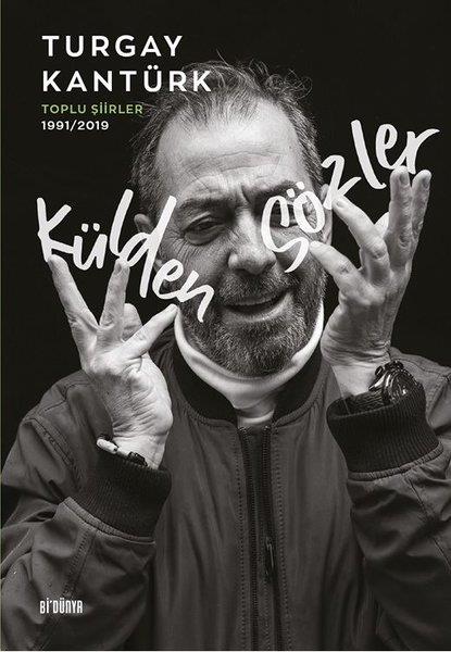 Turgay KantürkTürk ŞiiriKülden Sözler: Toplu Şiirler 1991 - 2019
