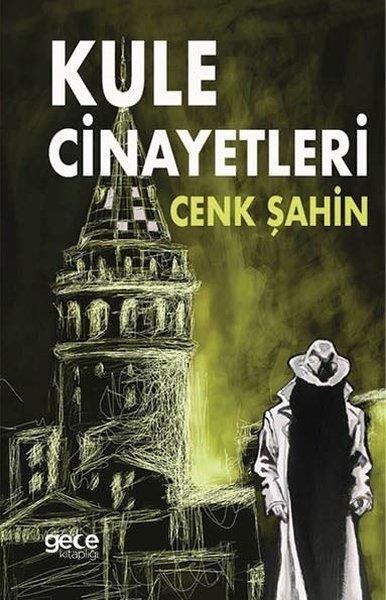 Cenk ŞahinPolisiye Romanlar & Cinayet RomanlarıKule Cinayetleri