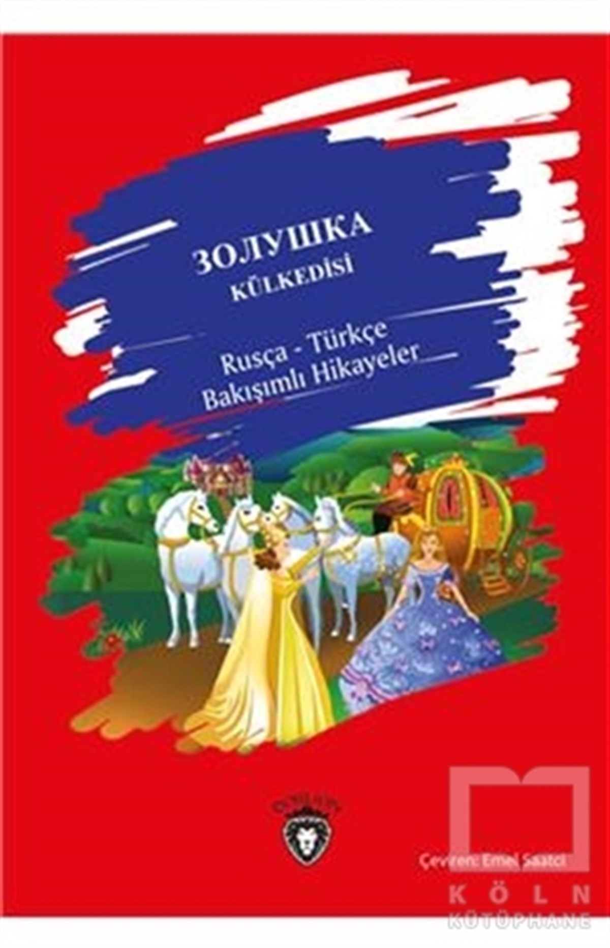 Külkedisi / Rusça - Türkçe Bakışımlı Hikayeler