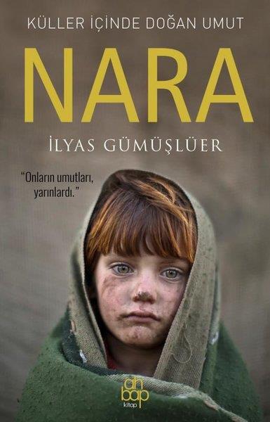 İlyas GümüşlüerTürk RomaniKüller İçinde Doğan Umut: Nara