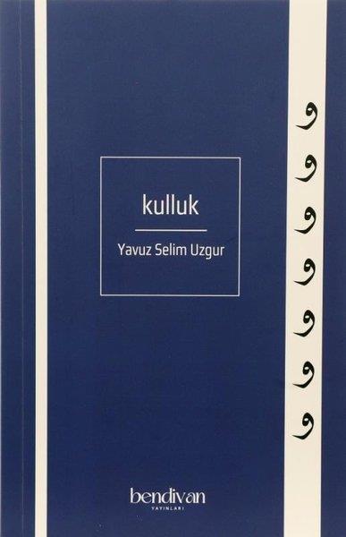 Yavuz Selim UzgurIslamische BücherKulluk
