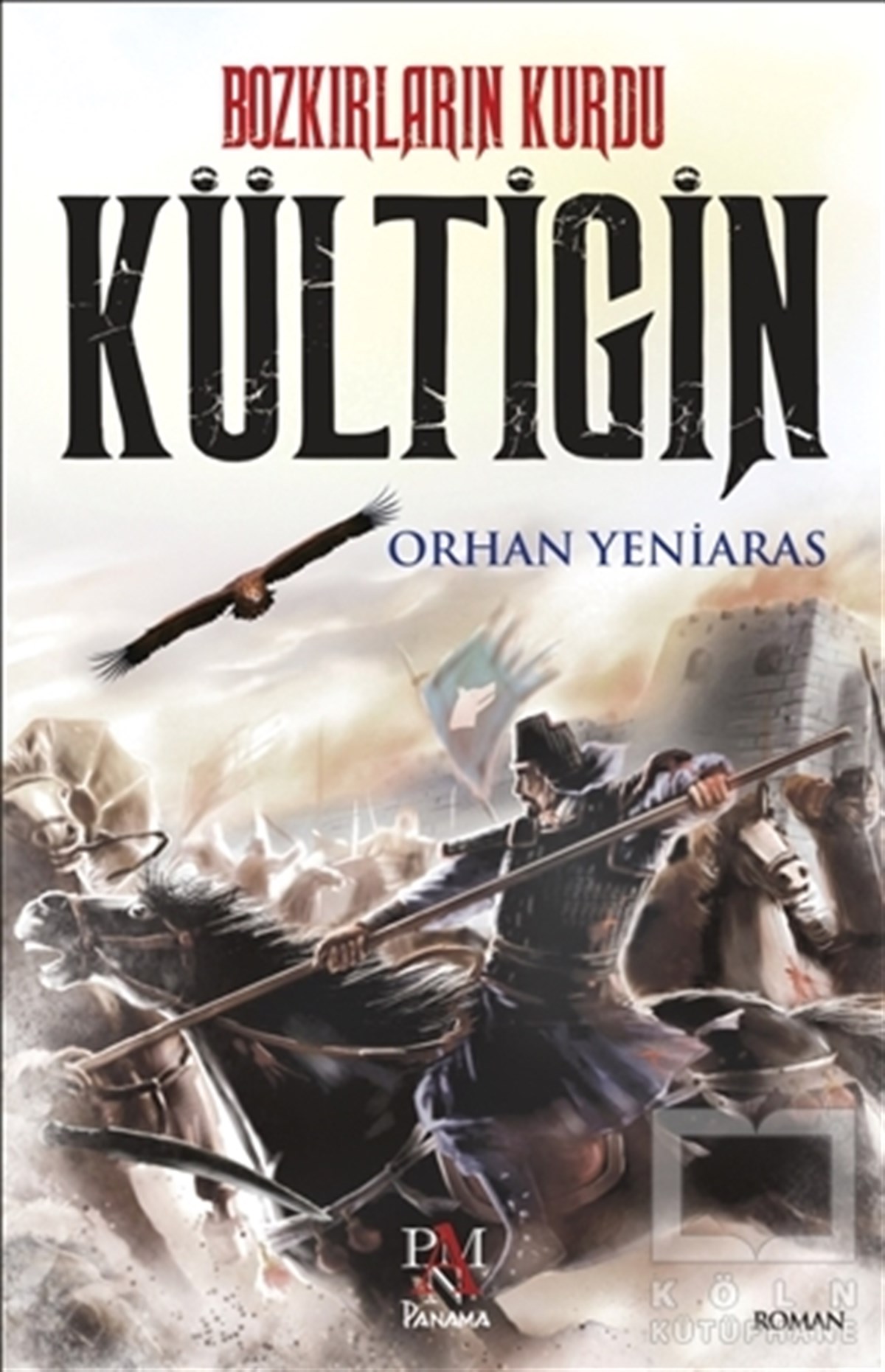 Orhan YeniarasTarihsel RomanlarKültigin