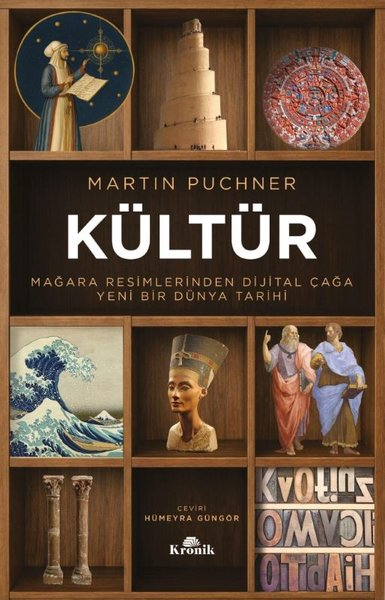 Martin PuchnerDünya TarihiKültür: Mağara Resimlerinden Dijital Çağa Yeni Bir Dünya Tarihi