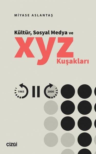 Miyase AslantaşMedyaKültür Sosyal Medya ve X Y Z Kuşakları