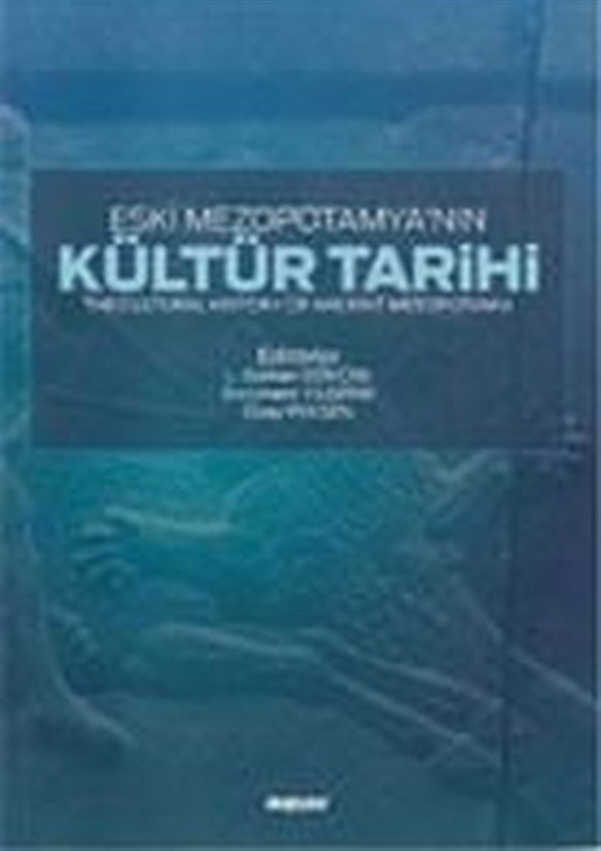 KolektifDünya TarihiKültür Tarihi - Eski Mezopotamya'nın