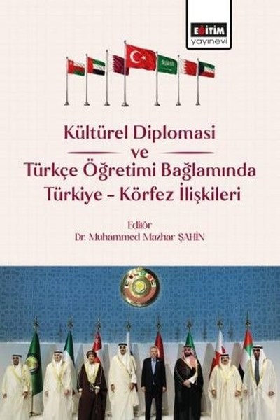 KolektifDigerKültürel Diplomasi ve Türkçe Öğretimi Bağlamında Türkiye Körfez İlişkileri