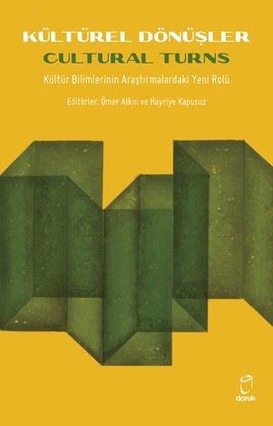KolektifPopüler Bilim KitaplarıKültürel Dönüşler - Kültür Bilimlerinin Araştırmalardaki Yeni Rolü - Cultural Turns