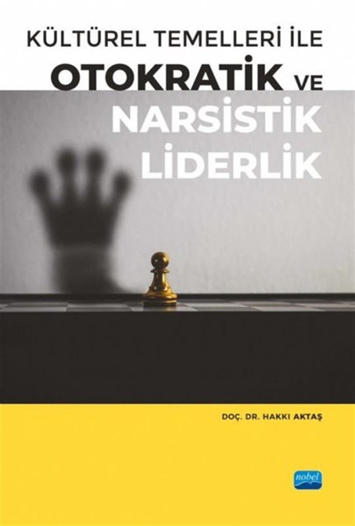 Köln KütüphaneEğitimKültürel Temelleri ile Otokratik ve Narsistik Liderlik