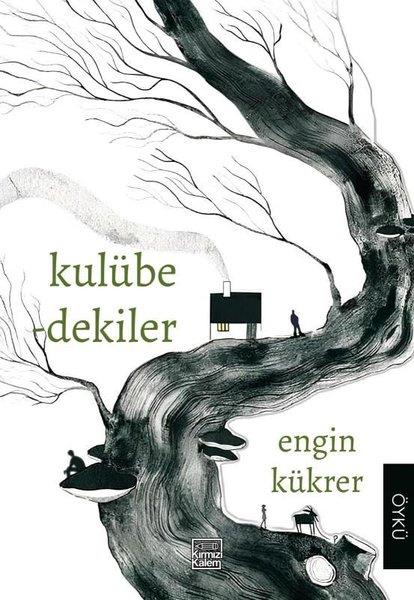 Engin KükrerTürk RomaniKulübedekiler