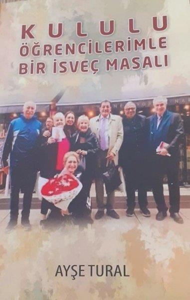 Ayşe TuralAnı & Mektup & Günlük KitaplarıKululu Öğrencilerimle Bir İsveç Masalı