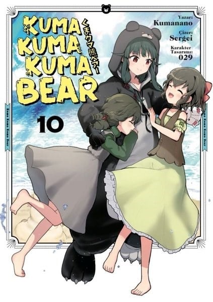 KumananoÇocuk Gençlik RomanlarıKuma Kuma Kuma Bear - 10