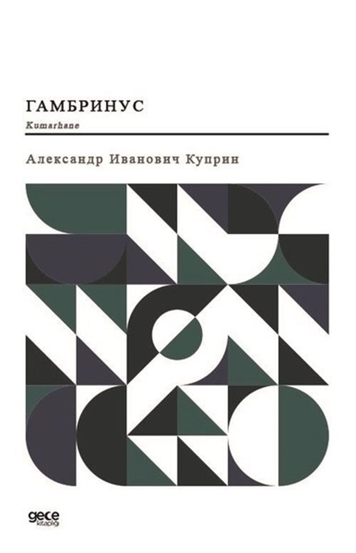 Aleksandr İvanoviç KuprinRussianKumarhane-Rusça