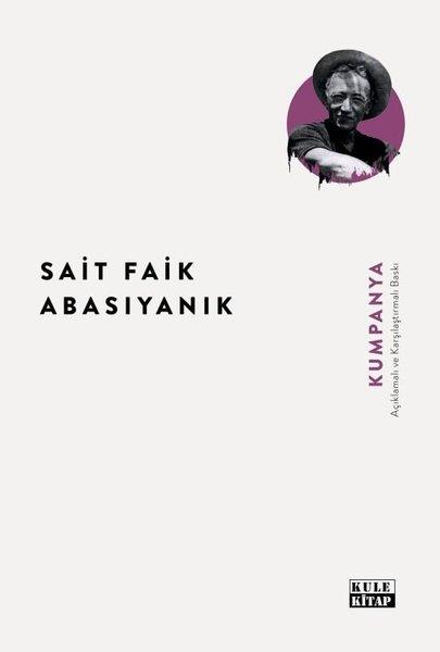 Sait Faik AbasıyanıkTürk RomaniKumpanya - Açıklamalı ve Karşılaştırmalı Baskı