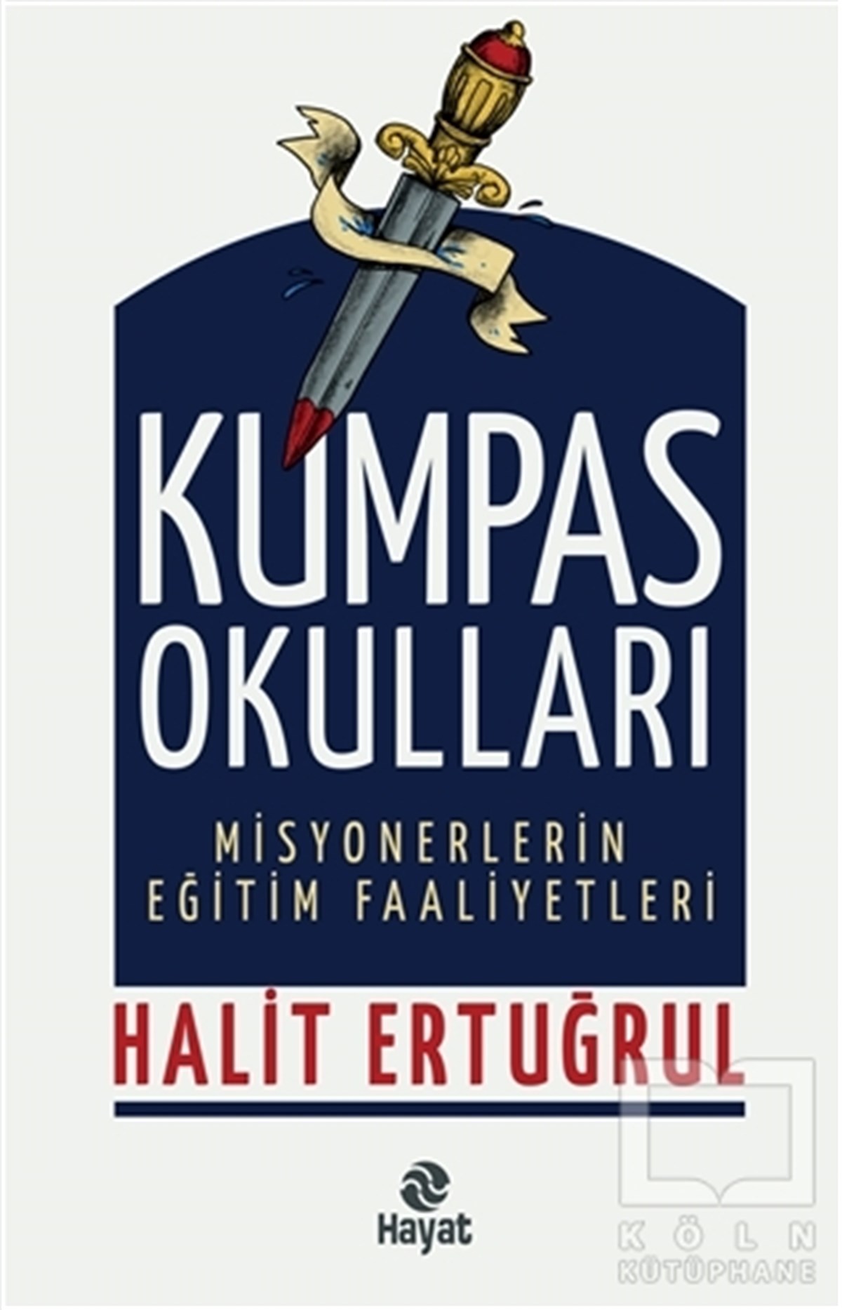 Halit ErtuğrulDiğerKumpas Okulları - Misyonerlerin Eğitim Faaliyetleri