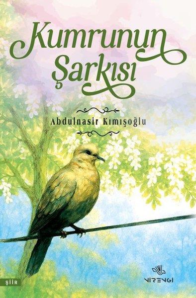 Abdulnasir KımışoğluTürk ŞiiriKumrunun Şarkısı