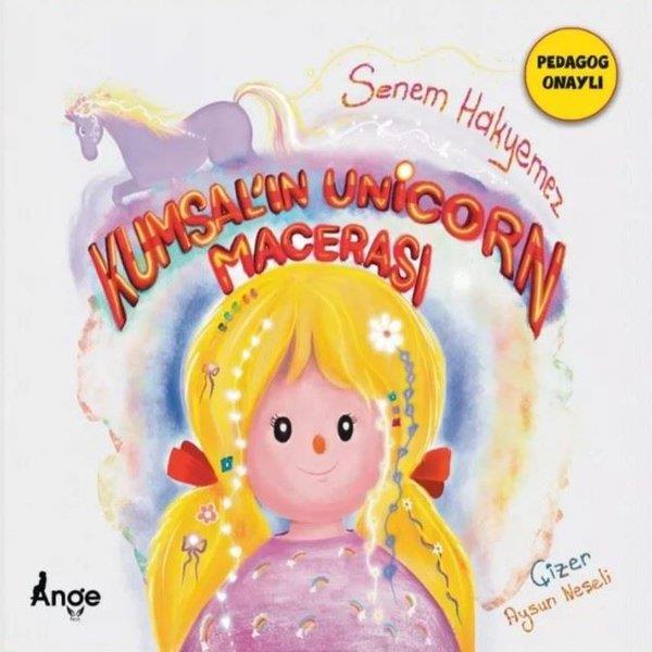 Senem HakyemezEgitim Etkinlik KitaplariKumsal'ın Unicorn Macerası