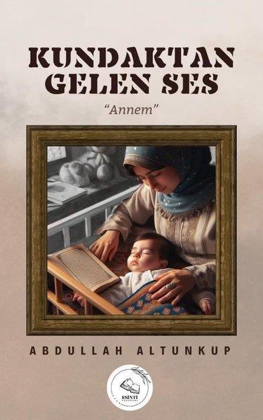 Abdullah AltunkupTürkiye RomanKundaktan Gelen Ses-Annem