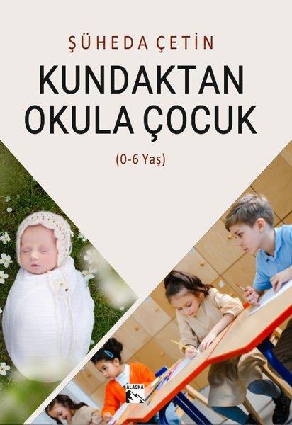 Şüheda ÇetinAile - ÇocukKundaktan Okula Çocuk (0 - 6 Yaş)