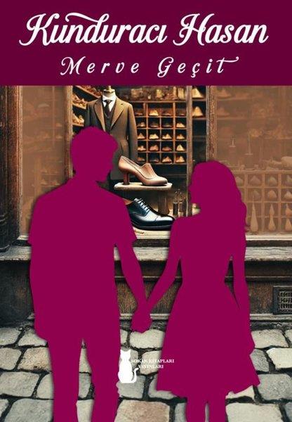 Merve GeçitTürk RomaniKunduracı Hasan