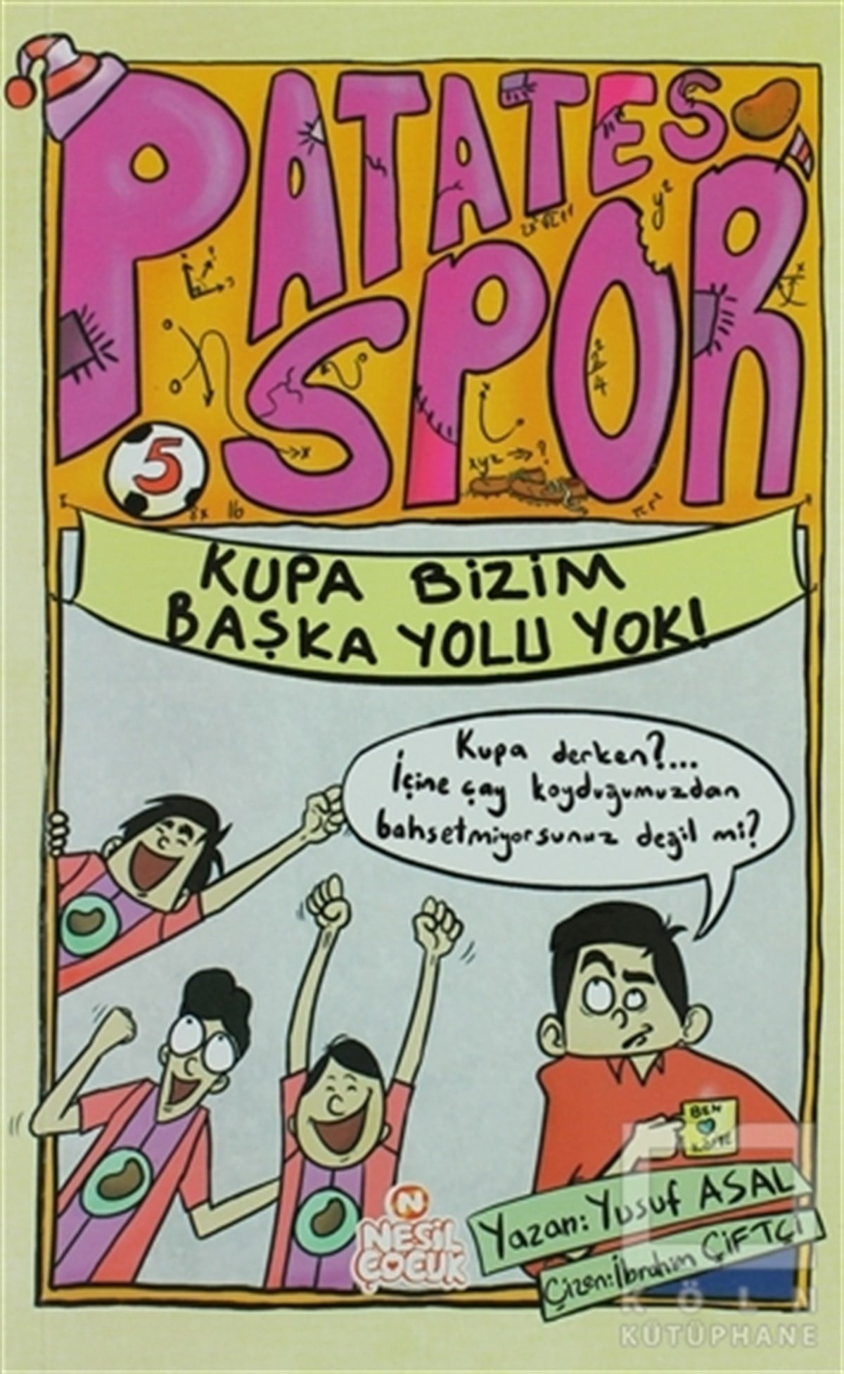 Kupa Bizim Başka Yolu Yok! - Patates Spor 5