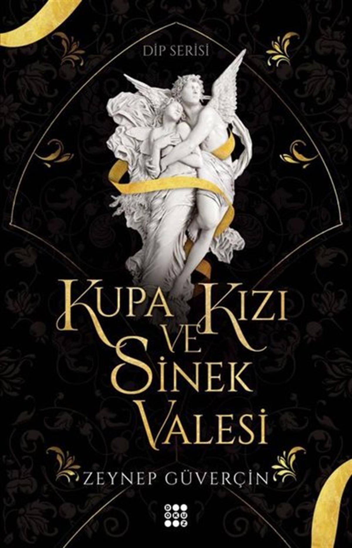 Zeynep GüverçinTürkiye RomanKupa Kızı ve Sinek Valesi - Dip Serisi