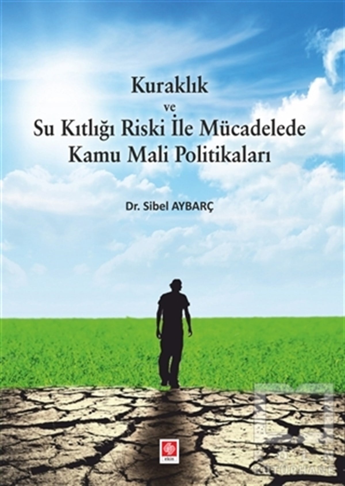 Kuraklık ve Su Kıtlığı Riski ile Mücadelede Kamu Mali Politikaları